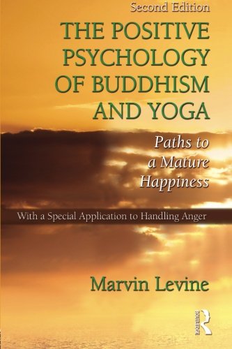The Positive Psychology of Buddhism and Yoga, 2nd Edition