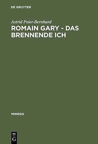 Romain Gary - Das brennende Ich: Literaturtheoretische Implikationen eines Pseudonymenspiels (mimesis, Band 26)