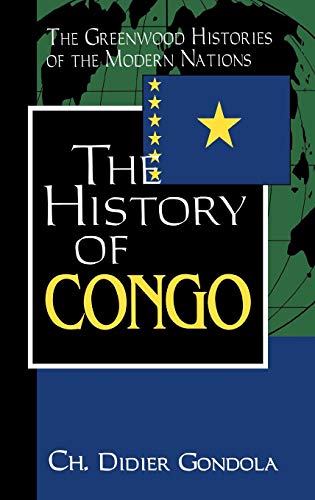 The History of Congo (The Greenwood Histories of the Modern Nations)