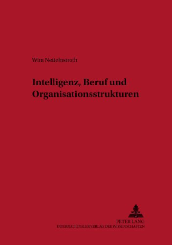 Intelligenz, Beruf und Organisationsstrukturen (Wirtschaftspsychologie)