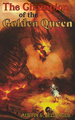The Champion of the Golden Queen (Tales of the Ert, Band 1)