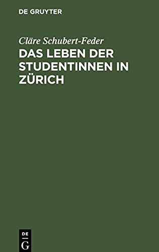 Das Leben der Studentinnen in Zürich