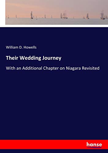 Their Wedding Journey: With an Additional Chapter on Niagara Revisited