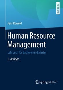 Human Resource Management: Lehrbuch für Bachelor und Master