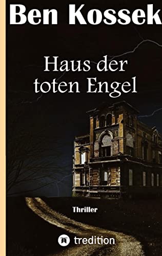 Haus der toten Engel: Thriller über die Jagd auf einen Serienkiller