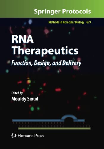RNA Therapeutics: Function, Design, and Delivery (Methods in Molecular Biology, Band 629)
