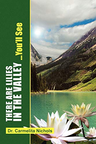 There are Lillies in the Valley...You'll See