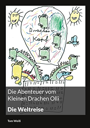 Die Abenteuer vom Kleinen Drachen Olli: Die Weltreise