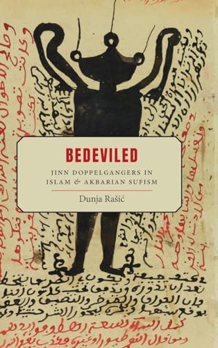 Dunja Ra¿i¿ Bedeviled, Jinn Doppelgangers In Islam And Akbarian Sufism (Suny In Islam)