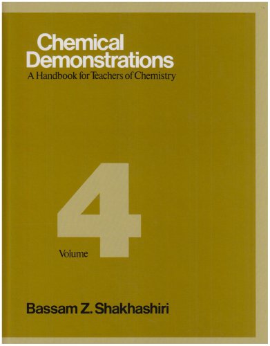 Chemical Demonstrations: A Handbook for Teachers of Chemistry (Chemical Demonstrations). Vol. 4
