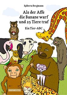 Als der Affe die Banane warf und 25 Tiere traf: Ein Tier-ABC in Versen