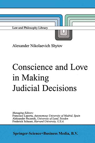 Conscience and Love in Making Judicial Decisions (Law and Philosophy Library, 54, Band 54)