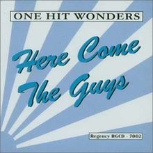 One Hit Wonders-Here Come the