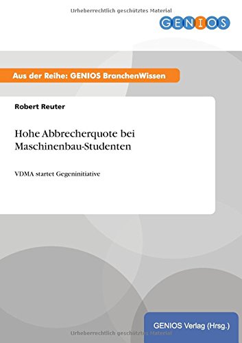 Hohe Abbrecherquote bei Maschinenbau-Studenten: VDMA startet Gegeninitiative