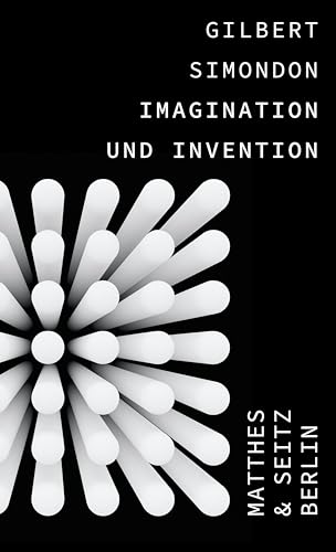 Simondon, Gilbert: Imagination und Invention