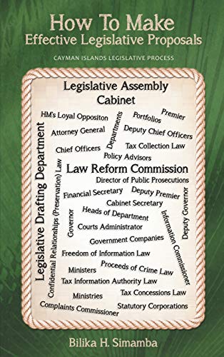 How to Make Effective Legislative Proposals: Cayman Islands Legislative Process