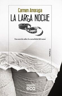 La larga noche (ALGAIDA LITERARIA - ECO)