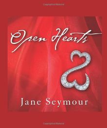 Open Hearts: If Your Heart Is Open, It Can Never Stay Broken von Jane Seymour | Buch | Zustand sehr gut