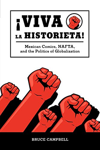 Viva La Historieta!: Mexican Comics, NAFTA, and the Politics of Globalization