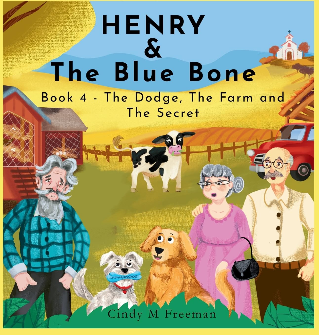 Henry and The Blue Bone: Book 4 - The Dodge, The Farm and The Secret