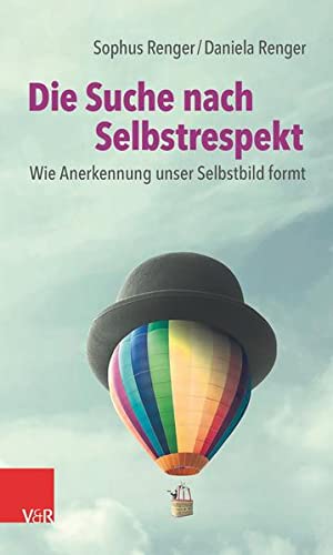 Die Suche nach Selbstrespekt - Sophus Renger Daniela Renger Kartoniert (TB)