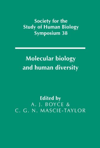 Molecular Biology and Human Diversity (Society for the Study of Human Biology Symposium Series, Band 38)
