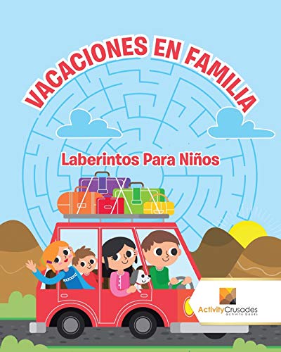Vacaciones En Familia : Laberintos Para Niños