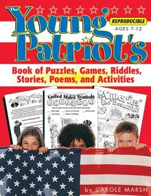 The Young Patriot's Book of Puzzles, Games, Riddles, Stories, Poems, and Activit (Patriotic Favorites (Paperback))