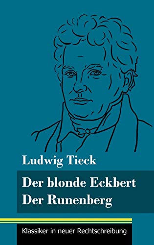 Der blonde Eckbert / Der Runenberg: (Band 9, Klassiker in neuer Rechtschreibung)