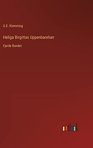 Heliga Birgittas Uppenbarelser: Fjerde Bandet