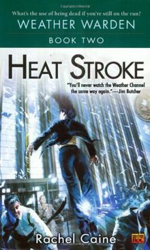 Heat Stroke: Book Two of the Weather Warden