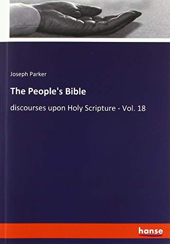 The People's Bible: discourses upon Holy Scripture - Vol. 18