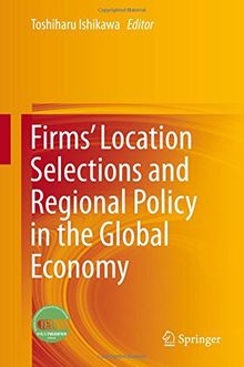 Firms' Location Selections and Regional Policy in the Global Economy