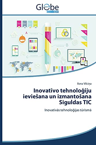 Vilcina, I: Inovativo tehnologiju ievieSana un izmantoSana S: Inovativas tehnologijas turisma