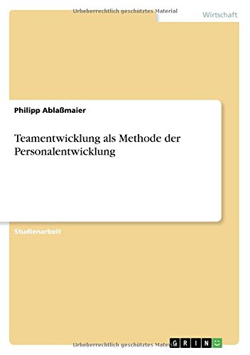 Teamentwicklung als Methode der Personalentwicklung