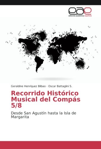 Recorrido Histórico Musical del Compás 5/8: Desde San Agustín hasta la Isla de Margarita