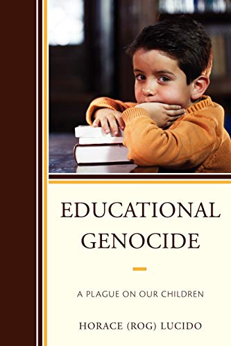 Educational Genocide: A Plague on Our Children