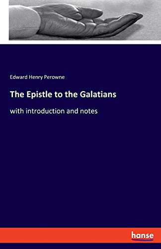 The Epistle to the Galatians: with introduction and notes