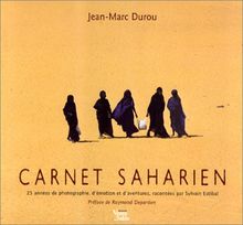 Carnets sahariens : 20 ans de photographies au Sahara