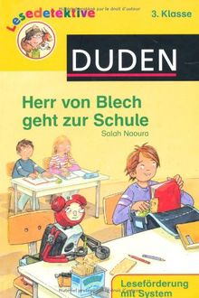 Herr von Blech geht zur Schule (3. Klasse). Leseförderung mit System (DUDEN Lesedetektive).