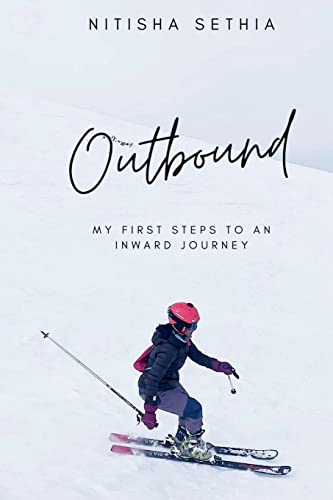 Outbound: My First Steps to an Inward Journey