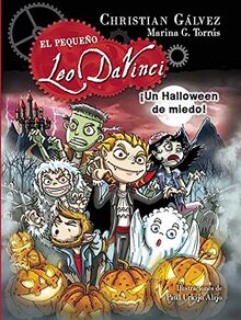 El pequeño Leo Da Vinci 7. ¡Un Halloween de miedo! / A Scary Halloween! (Little Leo Da Vinci 7)