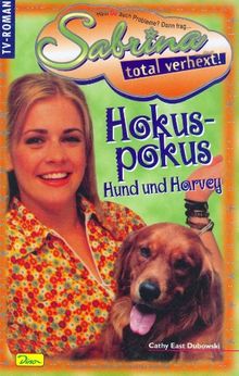 Sabrina, total verhext!, Bd. 7, Hokuspokus, Hund und Harvey