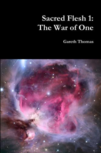 Sacred Flesh 1: The War of One