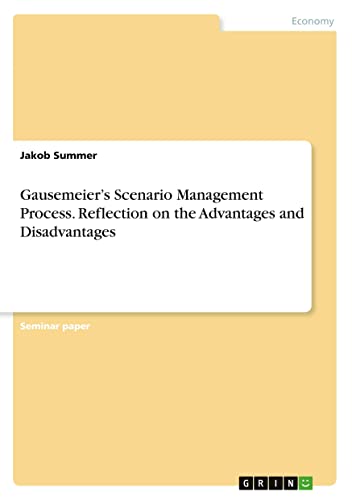 Gausemeier¿s Scenario Management Process. Reflection on the Advantages and Disadvantages