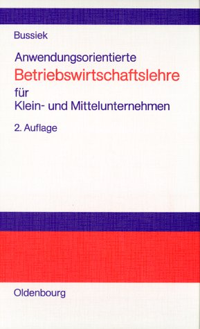 Anwendungsorientierte Betriebswirtschaftslehre für Klein- und Mittelunternehmen