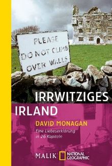 Irrwitziges Irland: Eine Liebeserklärung in 26 Kapiteln