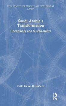 Saudi Arabia's Transformation von Al Rasheed, Turki Faisal - Gebundene ...