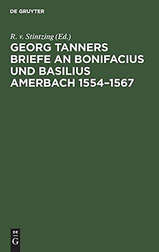 Georg Tanners Briefe an Bonifacius und Basilius Amerbach 1554–1567: Ein Beitrag zur Geschichte der Novellen-Editionen