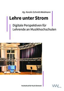 Lehre unter Strom: Digitale Perspektiven für Lehrende an Musikhochschulen